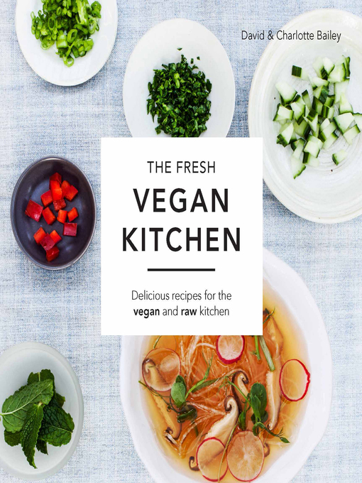 Title details for The Fresh Vegan Kitchen by Charlotte Bailey - Available